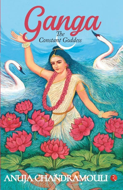 ganga-the-constant-goddess-paperback-by-anuja-chandramouli