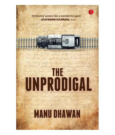 the-unprodigal-paperback-by-manu-dhawan