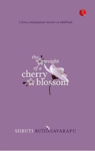 the-weight-of-a-cherry-blossom-pb-paperback-by-shruti-buddhavarapu