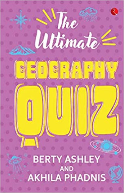the-ultimate-geography-quiz-paperback-by-berty-ashley-akhila-phadnis