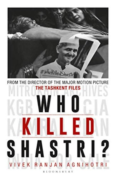 who-killed-shastri-the-tashkent-files-paperback-by-vivek-agnihotri