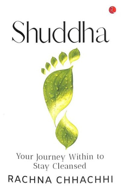 shuddha-your-journey-within-to-stay-cleansed-paperback-by-rachna-chhachhi
