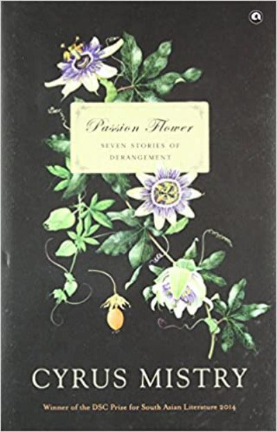 passion-flower-seven-stories-of-derangement-hardcover-by-cyrus-mistry
