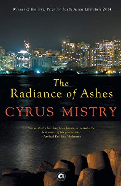 the-radiance-of-ashes-paperback-by-cyrus-mistry