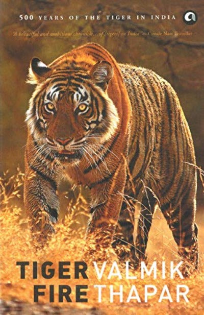 tiger-fire-500-years-of-the-tiger-in-india-paperback-by-valmik-thapar