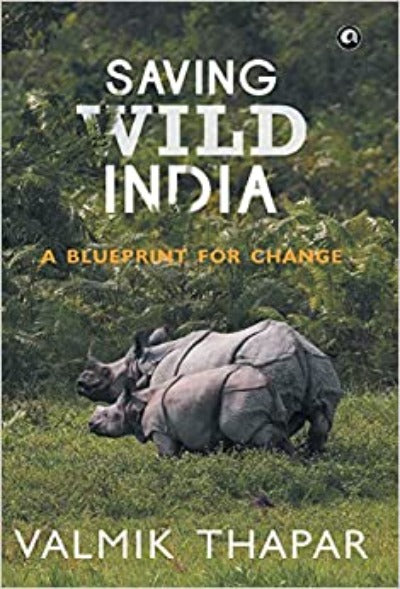 saving-wild-india-a-blueprint-for-change-hardcover-by-valmik-thapar