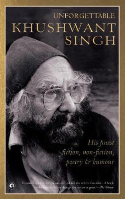 unforgettable-khushwant-singh-his-finest-fiction-non-fiction-poetry-and-humour-paperback-by-khushwant-singh