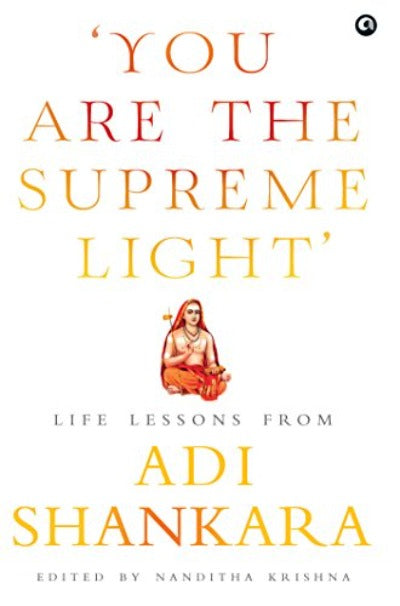 you-are-the-supreme-light-life-lessons-from-adi-sankara-hardcover-by-adi-shankara