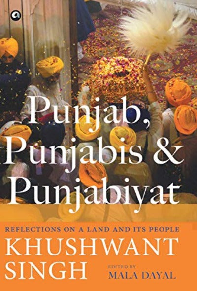 punjab-punjabis-and-punjabiyat-reflections-on-a-land-and-its-people-hardcover-by-khushwant-singh