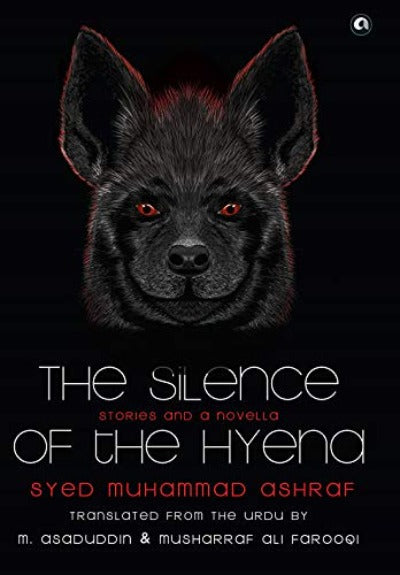 the-silence-of-the-hyena-stories-a-novella-hardcover-by-syed-muhammad-ashraf
