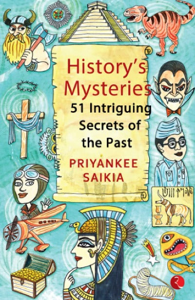historys-mysteries-51-intriguing-secrets-of-the-past-paperback-by-priyankee-saikia
