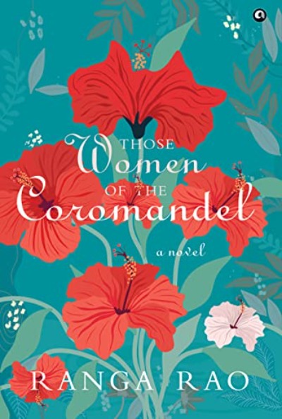 those-women-of-the-coromandel-a-novel-hardcover-by-ranga-rao
