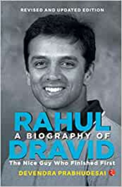 a-biography-of-rahul-dravid-the-nice-guy-who-finished-first-paperback-by-devendra-prabhudesai