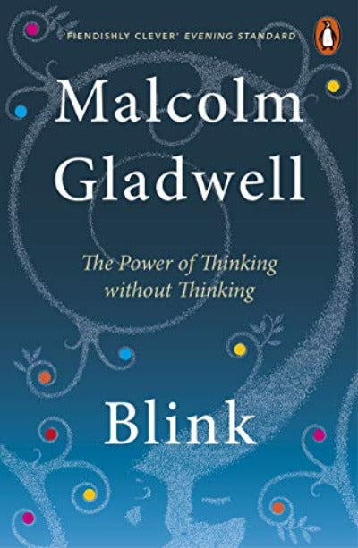 Blink: The Power of Thinking without thinking  - Malcolm Gladwell (Paperback)Blink-Malcolm-Gladwell-bookstech.in