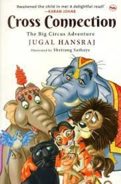 Cross Connection: The Big Circus Adventure (Paperback) – by Jugal Hansraj
