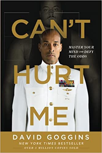 Can't Hurt Me: Master Your Mind and Defy the Odds -David Goggins (Paperback)
