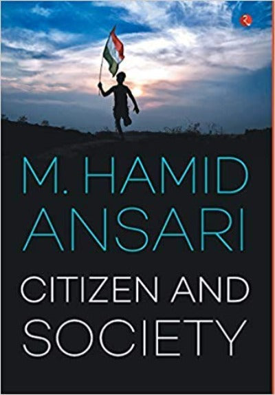 Citizen and Society (Hardcover )– by M. Hamid Ansari