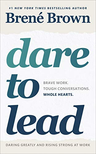 Dare to Lead: Brave Work. Tough Conversations. Whole Hearts -Brené Brown ( Paperback)