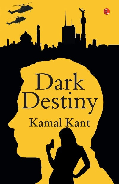 DARK DESTINY (Paperback) – by Kamal Kant