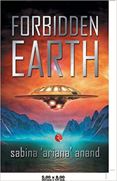 Forbidden Earth (Paperback )– by Sabina Ariana Anand