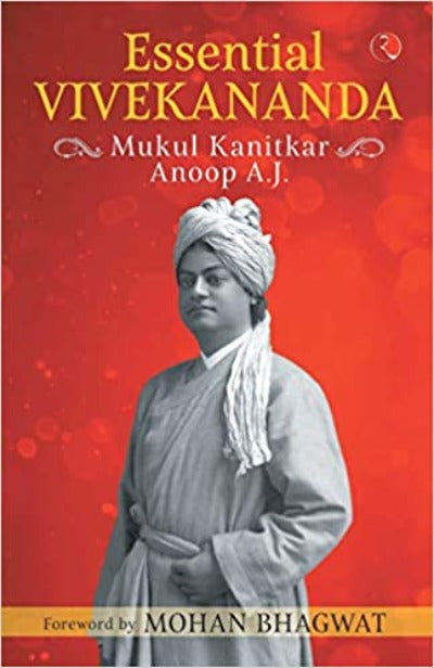 Essential Vivekananda (Paperback) –  by Mukul Kanitkar  , Anoop A.J