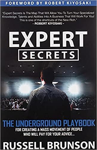 Expert Secrets: The Underground Playbook to Find Your Message, Build a Tribe, and Change the World - Russell Brunson (Paperback)