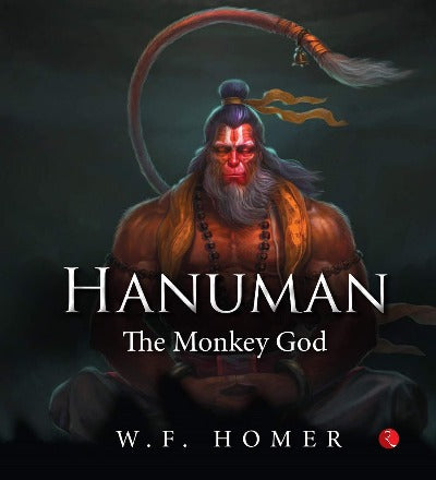 Hanuman: The Monkey God ( Hardcover) – by W.F. Homer