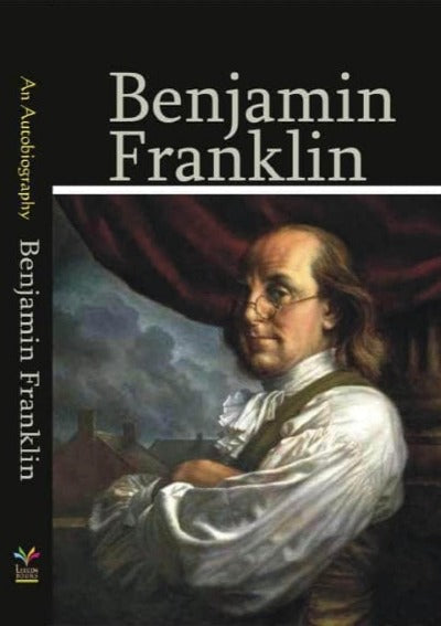 An Autobiography of Benjamin Franklin By Benjamin Franklin - Bookstech ...