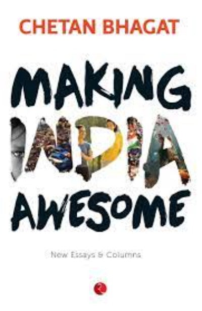 making-india-awesome-new-essays-and-columns-paperback-by-chetan-bhagat