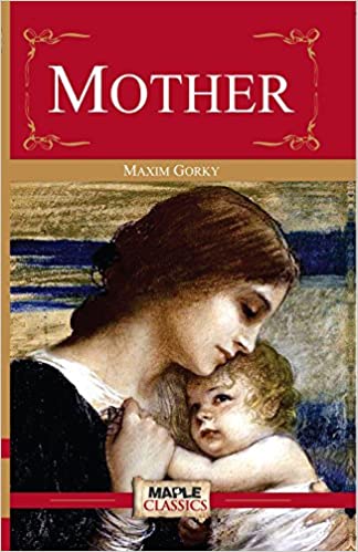 Mother (Maple Classic) - Maxim Gorky (Paperback)