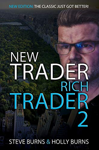 New Trader Rich Trader 2 : (Hardcover) by Steve Burns