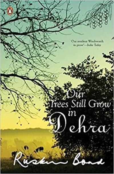 Our Trees Still Grow in Dehra (Bookstech)