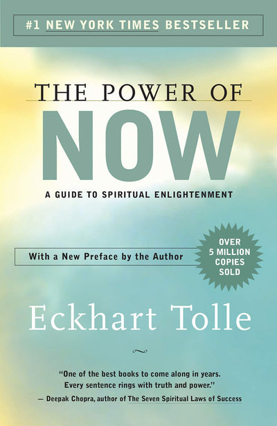 The Power of Now: A Guide to Spiritual Enlightenment- Eckhart Tolle (Paperback)
