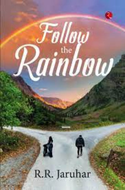 FOLLOW THE RAINBOW (Paperback )– by R.R. Jaruhar