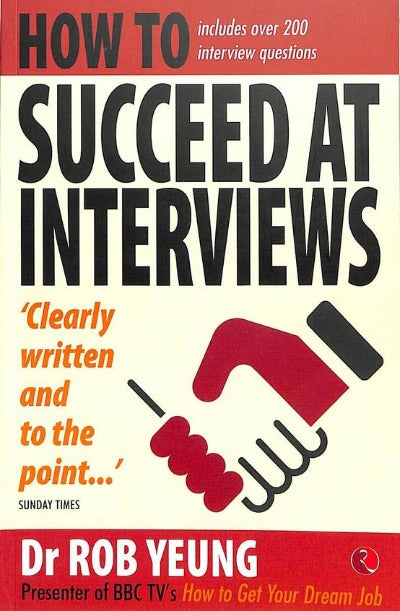 how-to-succeed-at-interviews-paperback-by-dr-rob-yeung