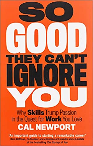 So Good They Can't Ignore You - Cal Newport (Paperback)