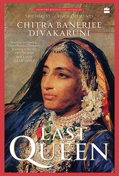 The Last Queen - Chitra Banerjee Divakaruni (Paperback)