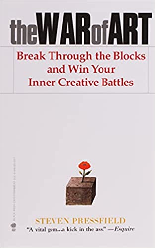 War Of Art: Break Through the Blocks and Win Your Inner Creative Battles -Steven Pressfield (Paperback)