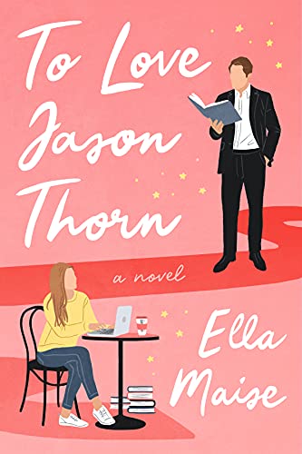To Love Jason Thorn (Paperback) - Ella Maise