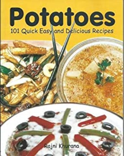 potatoes-101-quick-easy-and-delicious-recipes-paperback-by-rajni-khurana