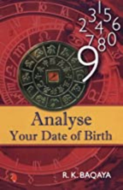 Analyse Your Date of Birth (Paperback) – by R.K. Baqaya