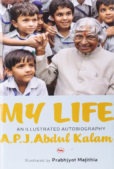 my-lifean-illustrated-autobiography-paperback-by-a-p-j-abdul-kalam-prabhjyot-majithia