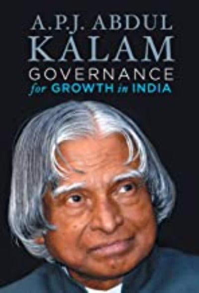 Governance for Growth in India (Paperback )– by A. P. J. Abdul Kalam
