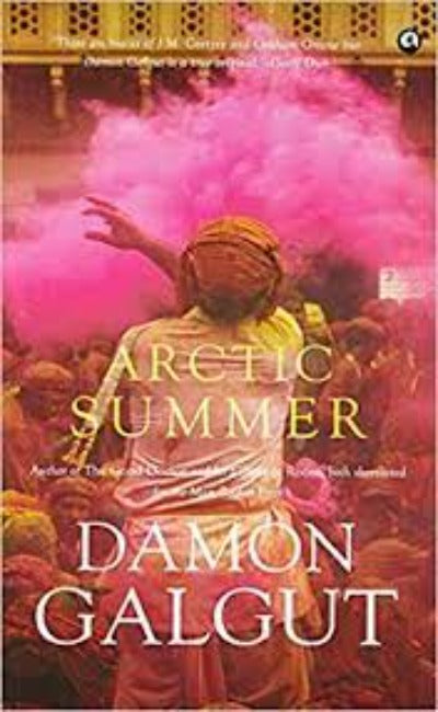 Arctic Summer (Hardcover) – Unabridged,by Damon Galgut