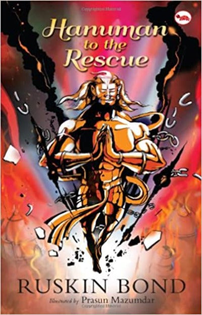 Hanuman to the Rescue (Paperback )– by RUSKIN BOND