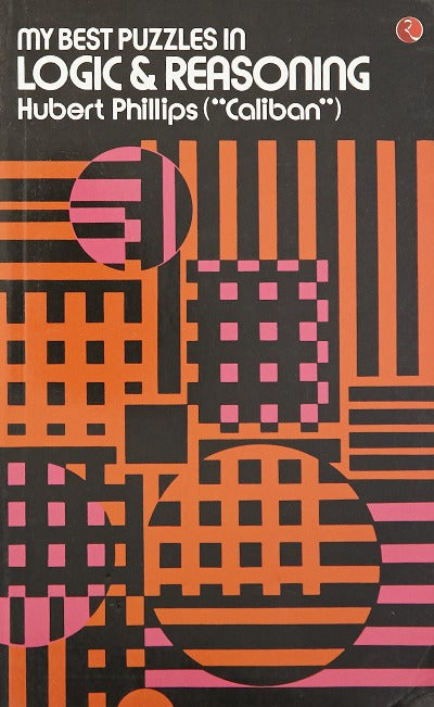 my-best-puzzles-in-logic-reasoning-paperback-by-hubert-phillips