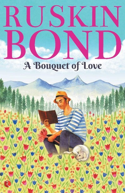 A Bouquet Of Love( Paperback) –  by Ruskin Bond