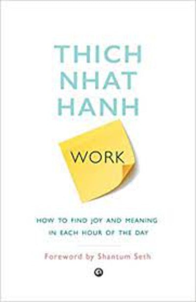 work-how-to-find-joy-and-meaning-in-each-hour-of-the-day-paperback-by-thich-nhat-hanh