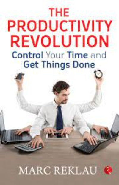 the-productivity-revolution-control-your-time-and-get-things-done-paperback-by-marc-reklau