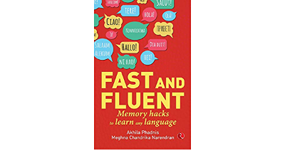 Fast and Fluent; Memory hacks to learn any language( Paperback )– by Akhila Phadnis  , Meghna Chandrika Narendran